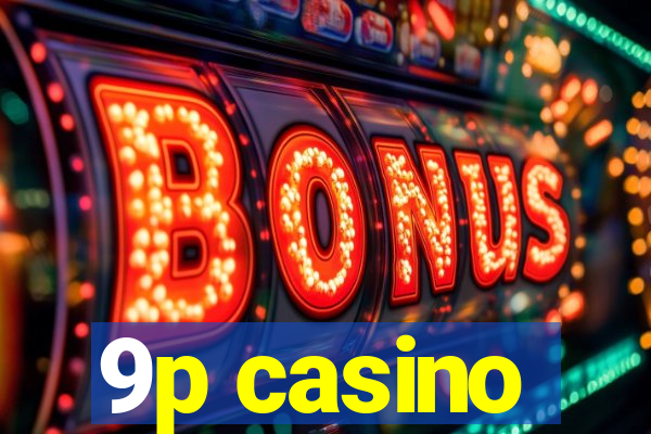 9p casino